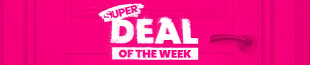 SUPER deal of the week 